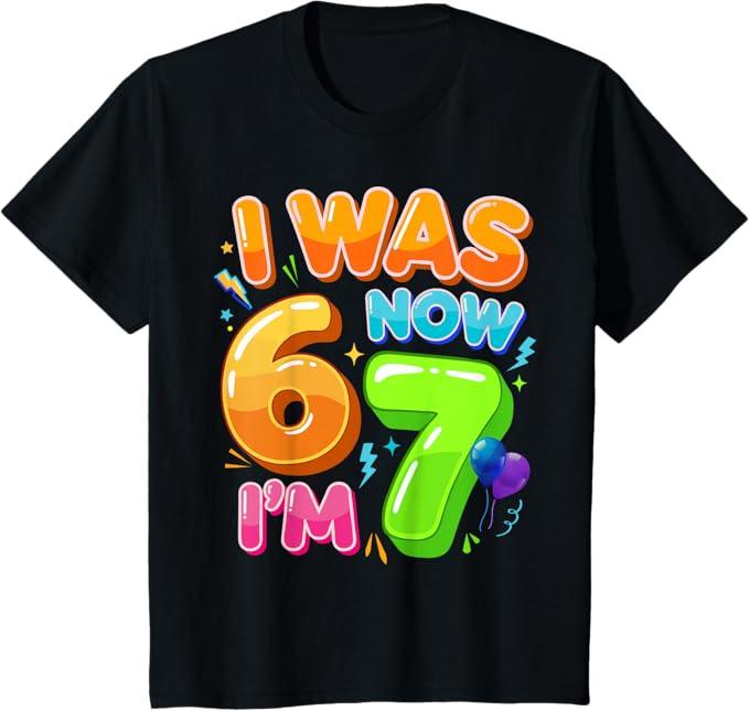 I was 6 Now I'm 7 Year Old Birthday 67 Meme for Kids Boys T-Shirt