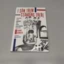 I Saw Them Standing There: Adventures of an Original Fan during Beatlemania and Beyond