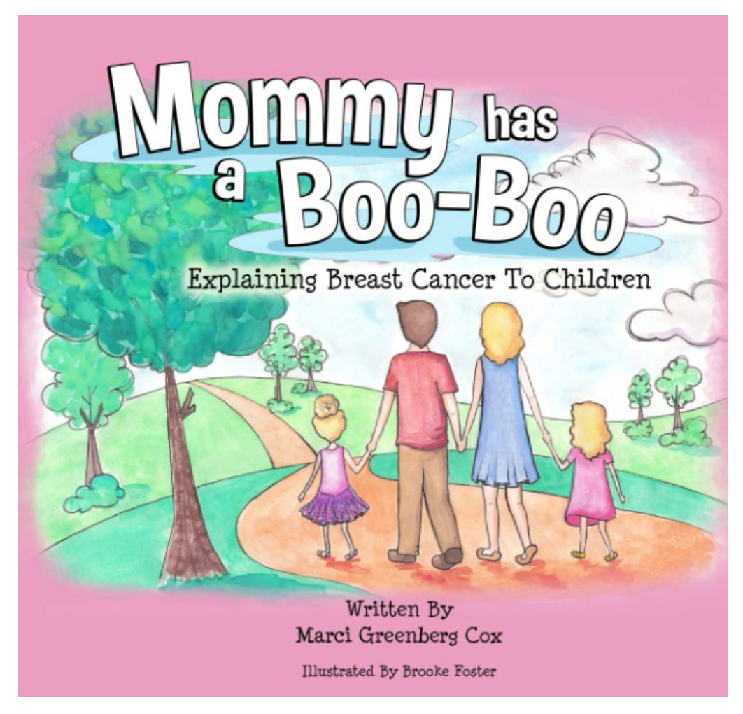 Mommy Has a Boo-Boo: Explaining Breast Cancer to Children