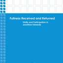 Fullness Received and Returned: Trinity and Participation in Jonathan Edwards (Emerging Scholars)