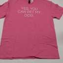 YES, YOU CAN PET MY DOG T-Shirt, Size Large, Pink