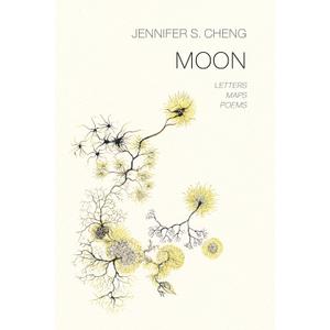 Moon: Letters, Maps, Poems