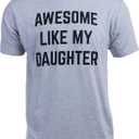 Awesome Like My Daughter | Funny Tee Shirt, Sarcastic Saying Humor Dad Joke T-Shirt for Father Grandpa Daddy (Large) Grey