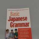 Basic Japanese Grammar: Learn the Grammar You Need to Speak Japanese Correctly (Master the JLPT)