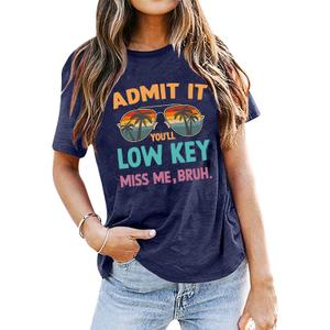 Last Day of School Teacher Shirt Women Admit It You'll Low Key Miss Me Bruh Teacher T Shirt Sumemr End of Year Teacher Tee Blue (S)
