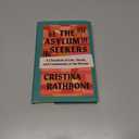 The Asylum Seekers: A Chronicle of Life, Death, and Community at the Border