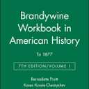Brandywine Workbook in American History, Vol. 1: To 1877