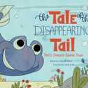 The Tale of the Disappearing Tail: Ted's Dream Come True