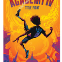 2 PCS The Academy IV: Title Fight The inspiring, action-packed fourth book in The Academy series is perfect for young readers 7-13 and for sports fans of all ages. Paperback