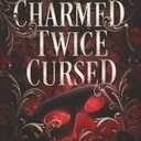 Once Charmed, Twice Cursed: A Standalone Fantasy Romance