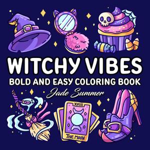 Witchy Vibes: Bold and Easy Coloring Book for Adults, Teens, and Seniors with Simple and Spooky Designs for Relaxation