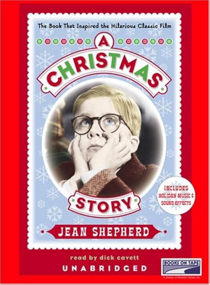 A Christmas Story: The Book That Inspired the Hilarious Classic Film