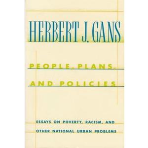 People, Plans, and Policies: Essays on Poverty, Racism, and Other National Urban Problems (A Morningside Book)