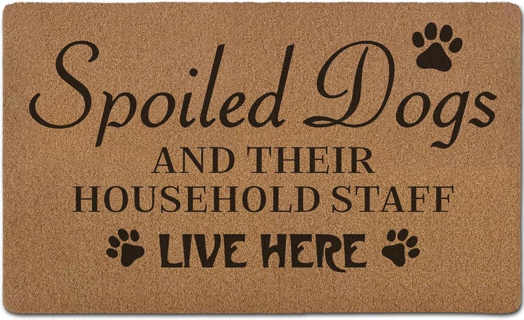 Funny Spoiled Dog Door Mats Dog Door Mat for Home Outside Entryway, Spoiled Dogs and Their Househole Staff Live Here Artificial Coir Doormat Rugs for Patio Entry Kitchen Decor, 17x30 Inch