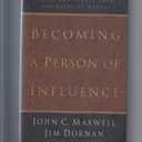 Becoming a Person of Influence: How to Positively Impact the Lives of Others