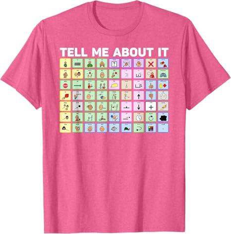 Tell Me About It Speech Language Pathology AAC Sped Teacher T-Shirt, Size L