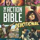 The Action Bible Devotional: 52 Weeks of God-Inspired Adventure