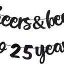 25th Birthday Decorations Cheers and Beers to 25 Years Banner Black Glitter Happy Birthday Wedding Anniversary Party Supplies