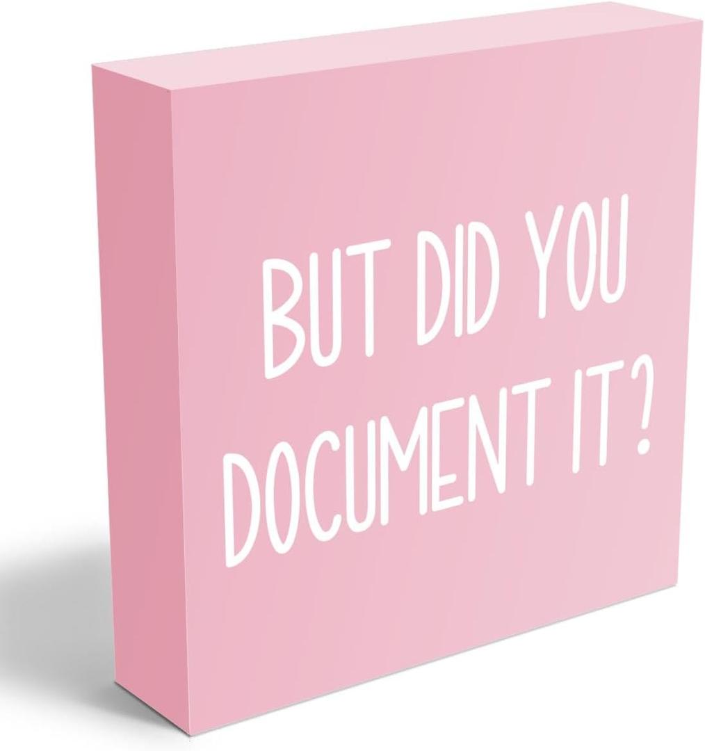 mmiishe But Did You Document It Wooden Box Sign Decorative Funny Office Wood Box Sign Home Office Decor Rustic Farmhouse Square Desk Decor Sign for Shelf Pink