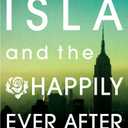Isla and the Happily Ever After, by Stephanie Perkins (Author)