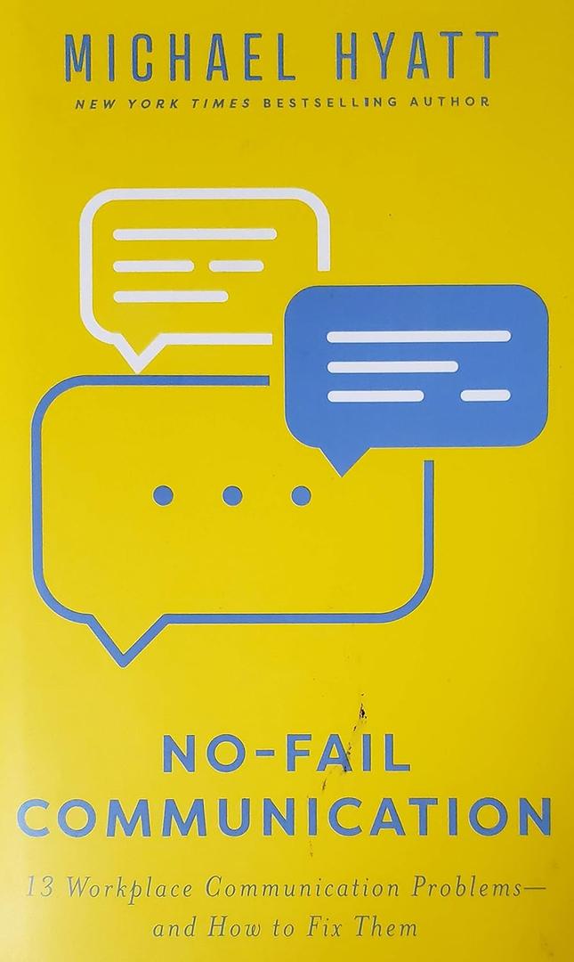 No-Fail Communication: 13 Workplace Communication Problems and How to Fix Them (Book)