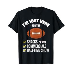 I'm Here for Snacks Commercials Halftime Show Football T-Shirt M