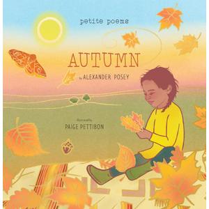 Autumn (Petite Poems): A Picture Book by Alexander Posey (Author), Paige Pettibon (Illustrator)