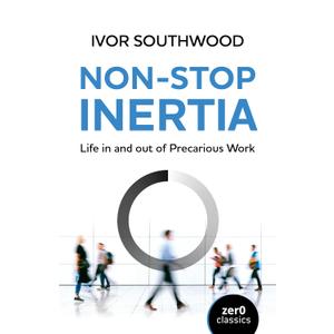 Non-Stop Inertia: Life in and out of Precarious Work