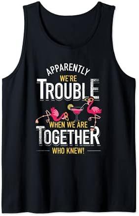 2 pcs Apparently We Are Trouble When We Are Together Who Knew Tank Top XL