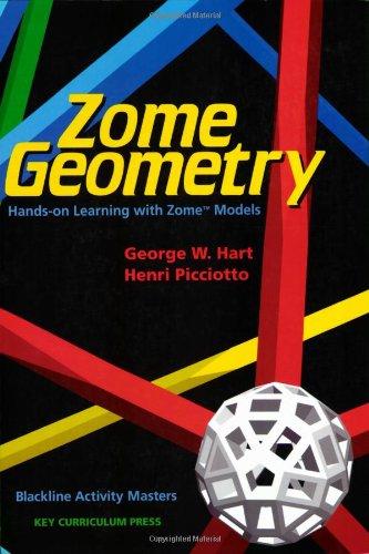 Zome Geometry: Hands-on Learning with Zome Models, Paperback