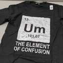 Um Element of Confusion Nerdy Humor Tee Men Funny Chemistry T-Shirt Small