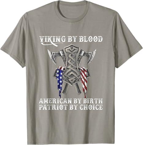 Viking By Blood American By Birth Patriot By Choice T-Shirt, Size: 2XL