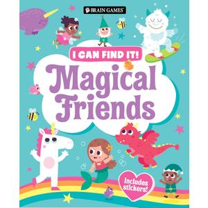 Brain Games I Can Find It!: Magical Friends Includes Stickers! (Hard Cover)