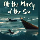 At the Mercy of the Sea