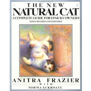 The New Natural Cat: A Complete Guide for Finicky Owners