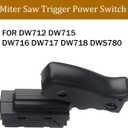 Miter Saw Trigger Power Switch Replacement Part for DW712 DW715 DW716 DW717 DW718 DWS780