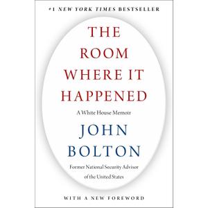 The Room Where It Happened: A White House Memoir Paperback