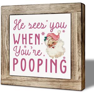 Pink Christmas Decor Sign for Bathroom, Funny Toilet Decoration, He Sees You When You're Pooping Bathroom Wooden Sign, Humor Pink Santa Tabletop Decor for Toilet 5.9x5.9 Inches