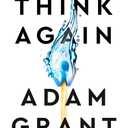 Think Again: The Power of Knowing What You Don't Know