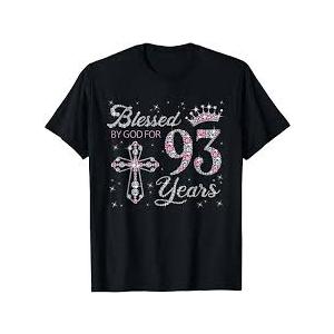 Blessed by God for 93 Years Old 93rd Birthday Gift for Women T-Shirt XXXL