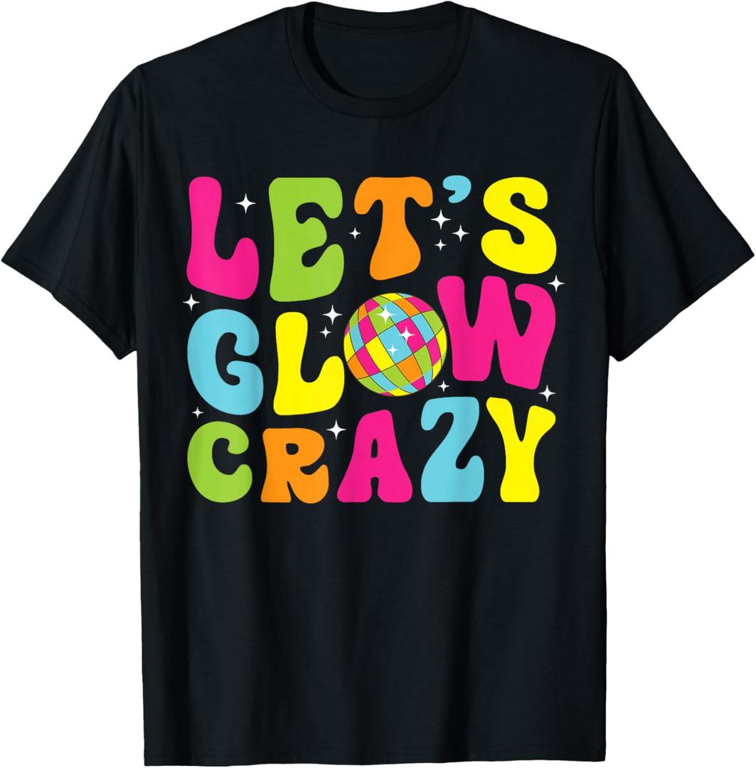  Let's Crazy Retro Birthday Party Glowing 80s 90s Group Team T-Shirt, Size S