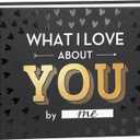What I Love about You Book - Valentines Day Gifts for Him, Her - Fill-in-the-Blank Book for Men, Boyfriend, Husband, Women, Girlfriend, Wife, Him, Her - Couples Gifts for Anniversary, Christmas & More