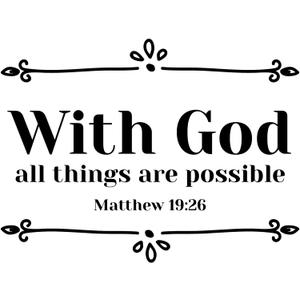 Family All Things are Possible Motivational Quote Wall Decal Decoration Religious Quotes Bible Verse Matthew 19:26 with God Lasts Years and Easily Removable - Size: 40 in(W) x 24 in(H)