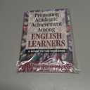 Promoting Academic Achievement Among English Learners: A Guide to the Research