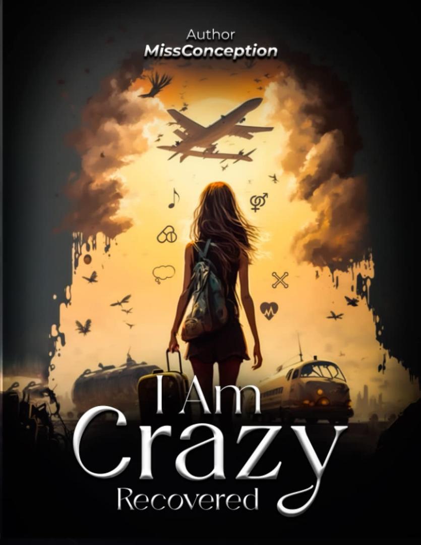 I am Crazy Recovered