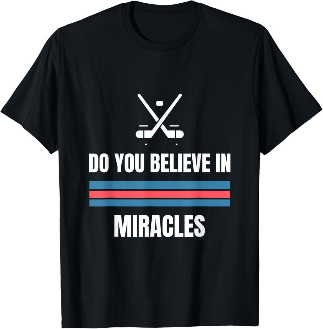 Do You Believe in Miracles? American Hockey T-Shirt, Medium