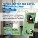 W11629974 Refrigerator Ice Level Control Board Compatible with Whirlpool, KitchenAid, Maytag, Viking, Jenn Air, Kenmore Refrigerators, Replaces for AP7205486