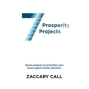 7 Prosperity Projects: Seven projects to prioritize your most urgent money decision