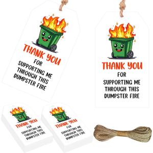 Serencatcher 50Pcs Dumpster On Fire Thank You Tags with String, Funny Thank You for Supporting Me Through This Dumpster On Fire Gift Tags for Teacher Employee Colleagues Customers Family Appreciation