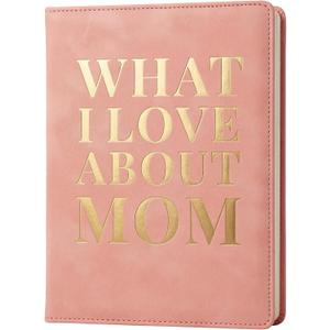 What I Love About Mom Leather Book A Fill-In-The-Blank Keepsake Journal Gift for Mom Birthday Mother's Day Christmas